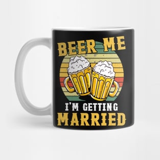 Vintage Beer Me I'm Getting Married Mug